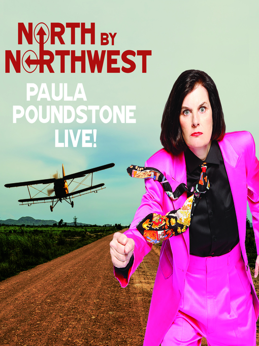 Title details for North by Northwest--Paula Poundstone Live! by Paula Poundstone - Wait list